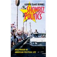 Showbiz Politics by Brownell, Kathryn Cramer, 9781469642246