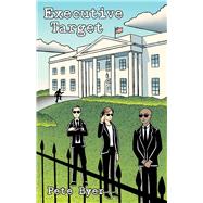 Executive Target by Byer, Pete, 9781543962246