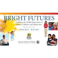 Bright Futures Pocket Guide (product #BF0027) by Hagan, Joseph F., Jr., M.D.; Shaw, Judith S.; Duncan, Paula M., M.D., 9781581102246