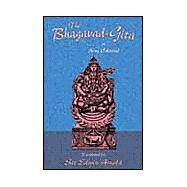 The Bhagavad-Gita or Song Celestial by Arnold, Edwin, 9781585092246