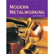 Modern Metalworking by Walker, John R., 9781590702246