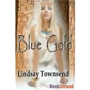 Blue Gold by Townsend, Lindsay, 9781606012246