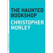 The Haunted Bookshop by MORLEY, CHRISTOPHER, 9781612192246