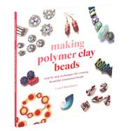 Making Polymer Clay Beads by Blackburn, Carol, 9781645172246