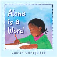 Alone Is a Word by Conigliaro, Justin, 9781796032246