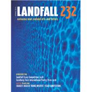 Landfall 232 Aotearoa New Zealand Arts and Letters, Autumn 2016 by Eggleton, David, 9781927322246