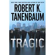 Tragic by Tanenbaum, Robert K., 9781982152246