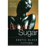 Brown Sugar : A Collection of Erotic Black Fiction by Taylor, Carol (Editor), 9780452282247