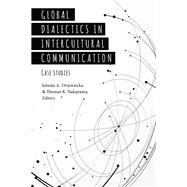 Global Dialectics in Intercultural Communication by Nakayama, Thomas K.; Drzewiecka, Jolanta A., 9781433132247