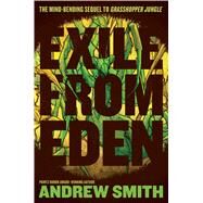 Exile from Eden Or, After the Hole by Smith, Andrew; Smith, Andrew, 9781534422247