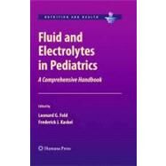 Fluid and Electrolytes in Pediatrics by Feld, Leonard G., M.D., Ph.D.; Kaskel, Frederick J., 9781603272247