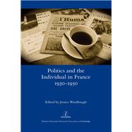 Politics and the Individual in France 1930-1950 by Wardhaugh,Jessica, 9781909662247