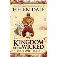 Kingdom of the Wicked Book One - Rules by Dale, Helen, 9781925642247
