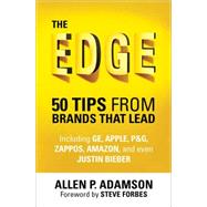 The Edge: 50 Tips from Brands that Lead by Adamson, Allen P.; Forbes, Steve, 9780230342248
