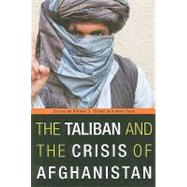The Taliban and the Crisis of Afghanistan by Crews, Robert D., 9780674032248