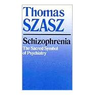 Schizophrenia by Szasz, Thomas Stephen, 9780815602248