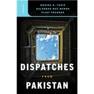 Dispatches from Pakistan by Tahir, Madiha R.; Memon, Qalandar Bux; Prashad, Vijay, 9780816692248