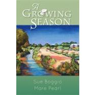 A Growing Season by Boggio, Sue; Pearl, Mare, 9780826352248