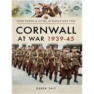 Cornwall at War 193945 by Tait, Derek, 9781473892248