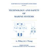 Technology and Safety of Marine Systems by Pillay, Anand; Wang, Jin, 9780080542249