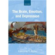 The Brain, Emotion, and Depression by Rolls, Edmund T., 9780198832249