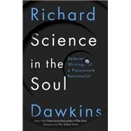 Science in the Soul by DAWKINS, RICHARD, 9780399592249