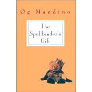 Spellbinder's Gift A Novel by MANDINO, OG, 9780449912249