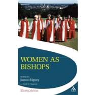 Women As Bishops by Rigney, James O., 9780567032249