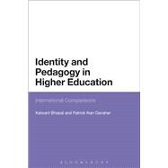 Identity and Pedagogy in Higher Education International Comparisons by Bhopal, Kalwant; Danaher, Patrick Alan, 9781472582249