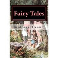 Fairy Tales by Grimm, Jacob; Grimm, Wilhelm, 9781502892249