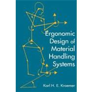 Ergonomic Design for Material Handling Systems by Kroemer; Karl H.E., 9781566702249