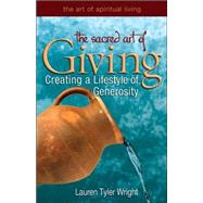 Giving--The Sacred Art by Wright, Lauren T., 9781594732249