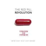 The Red Pill Revolution by Human Unleashed; Ayres, Jeremy; Escott, Phil; Gusty, John; Hunt, Ben; Norbury, Graeme, 9781792352249