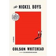 The Nickel Boys (Winner 2020 Pulitzer Prize for Fiction) A Novel by Whitehead, Colson, 9781984892249
