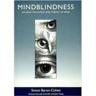 Mindblindness : An Essay on Autism and Theory of Mind by Simon Baron-Cohen, 9780262522250