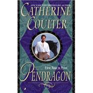Pendragon by Coulter, Catherine, 9780515132250