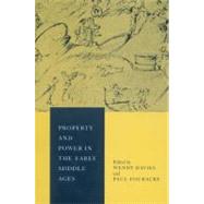 Property and Power in the Early Middle Ages by Edited by Wendy Davies , Paul Fouracre, 9780521522250