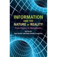 Information and the Nature of Reality: From Physics to Metaphysics by Edited by Paul Davies , Niels Henrik Gregersen, 9780521762250
