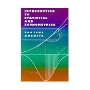 Introduction to Statistics and Econometrics by Amemiya, Takeshi, 9780674462250