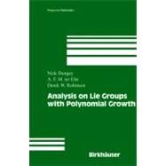 Analysis on Lie Groups With Polynomial Growth by Dungey, Nick; Ter Elst, A. F. M.; Robinson, Derek W., 9780817632250