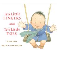 Ten Little Fingers and Ten Little Toes by Fox, Mem; Oxenbury, Helen, 9781328852250