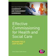Effective Commissioning in Health and Social Care by Field, Richard; Oliver, Judy, 9781446282250