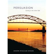 Persuasion by Singer, Joseph William, 9781531012250
