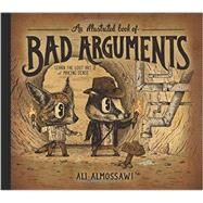 An Illustrated Book of Bad Arguments by Almossawi, Ali; Giraldo , Alejandro, 9781615192250