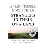 Strangers in Their Own Land,Hochschild, Arlie Russell,9781620972250