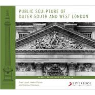 Public Sculpture of Outer South and West London by Lloyd, Fran; Potkin, Helen; Thackara, Davina, 9781846312250