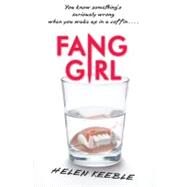 Fang Girl by Keeble, Helen, 9780062082251