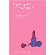 Soviet Signoras by Cvajner, Martina, 9780226662251