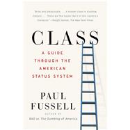 Class A Guide Through the American Status System by Fussell, Paul, 9780671792251