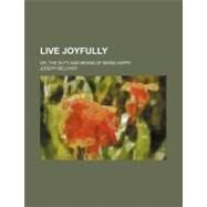 Live Joyfully by Belcher, Joseph, 9781154502251